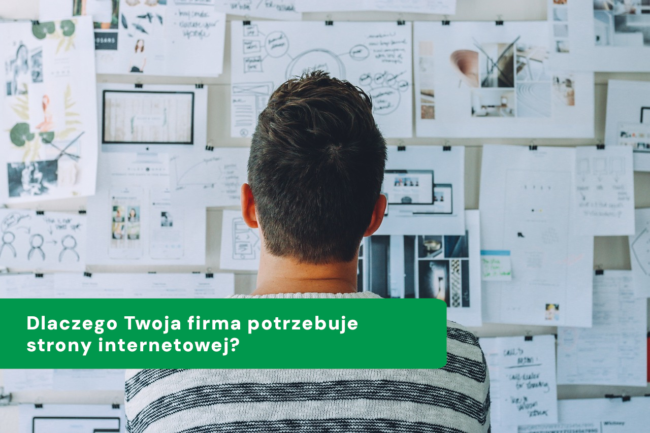 Dlaczego Twoja firma potrzebuje strony internetowej